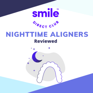 SmileDirectClub Nighttime Aligners Review: Too Good to Be True?