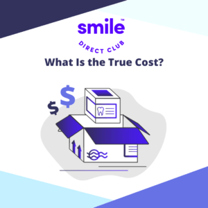 What Is The True Cost of Purchasing SmileDirectClub?