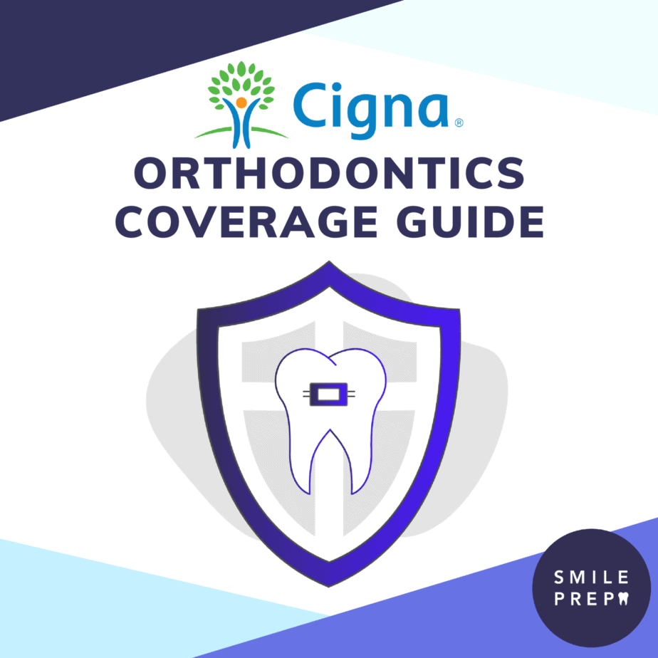 Does Cigna Cover Braces & Clear Aligners? Smile Prep