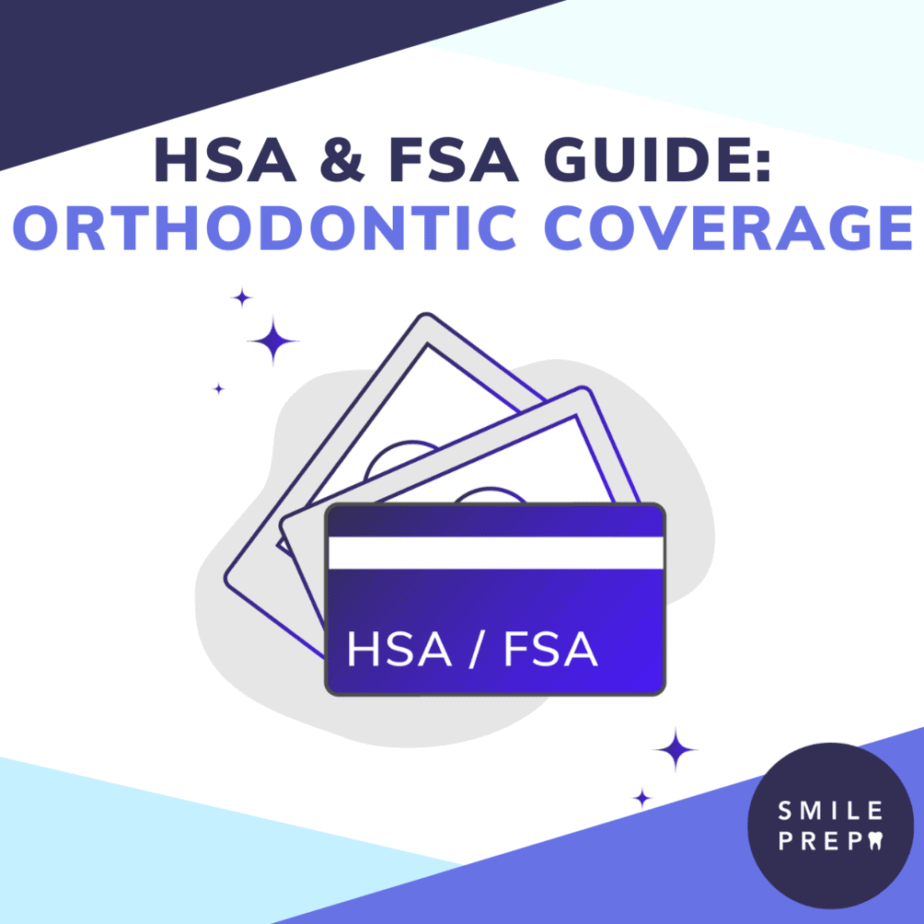 HSA FSA Orthodontic Coverage Guide Health Savings Account Flexible Spending for Braces or Invisalign