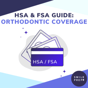 Will My HSA/FSA Cover Orthodontic Treatment?